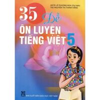 35 Đề Ôn Luyện Tiếng Việt Lớp 5