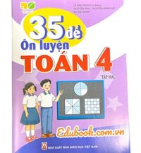 35 đề ôn luyện toán lớp 4 tập 2 - Kết nối tri thức với cuộc sống