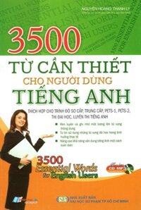 3500 Từ Cần Thiết Cho Người Dùng Tiếng Anh Kèm CD
