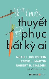 36+ 14 Chước Thuyết Phục Bất Kỳ Ai