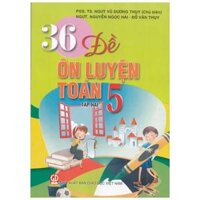 36 Đề Ôn Luyện Toán 5