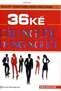 36 Kế Cầu Người Và Dùng Người