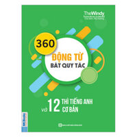 360 động từ bất quy tắc và 12 thì cơ bản trong tiếng anh