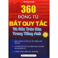 360 Động Từ Bất Quy Tắc Và Cấu Trúc Câu Trong Tiếng Anh CM