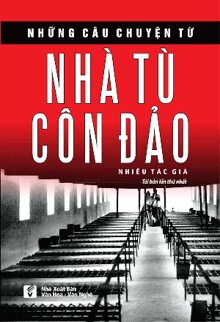 Những Câu Chuyện Từ Nhà Tù Côn Đảo