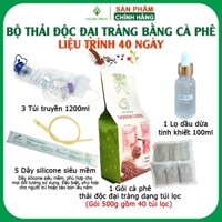 40 Ngày thải độc đại tràng bằng cà phê, cafe thải độc đại tràng 40 túi lọc, túi nhựa y tế 1200ml, dây silicone siêu mềm