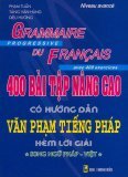 400 bài tập nâng cao có hướng dẫn văn phạm tiếng Pháp kèm lời giải