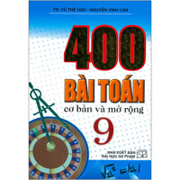 400 Bài Toán Cơ Bản Và Mở Rộng Lớp 9  Tái Bản