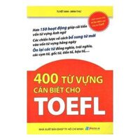 400 Từ Vựng Cần Biết Cho Toefl - 8935072875558