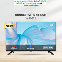 40Z72 - Google Tivi Coocaa 40Z72 40 inch Màn hình tràn viền 4.0 - GIAO TOÀN QUỐC