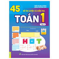 45 Đề Ôn Luyện Và Kiểm Tra Toán 1 - Tập 2