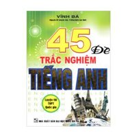 45 đề trắc nghiệm Tiếng Anh (120.000)