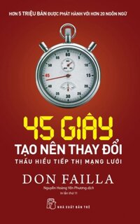 45 Giây Tạo Nên Thay Đổi - Thấu Hiểu Tiếp Thị Mạng Lưới