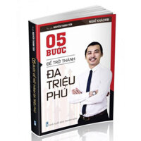 5 Bước Để Trở Thành Đa Triệu Phú - Nguyễn Thành Tiến | Thanh lý - Xả Kho