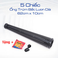 5 Chiếc Ống Trúm Bắt Lươn Dài 62cm x 10cm