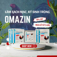 5 gói sữa tắm mạt gà OMAZIN 10ml diệt kí sinh trùng, sạch mạt, bóng lông đẹp mã, không gây nóng gà