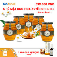 5 Hũ Mật Ong Hoa Xuyến Chi Honey Land 500g /Hũ - Tặng 1 chai keo ong xịt họng Italy Bee 30ml