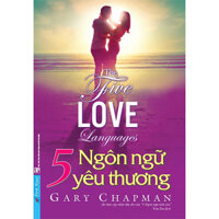 5 Ngôn Ngữ Yêu Thương - The Five Love Languages Gary Chapman - First News  -  Tái Bản Mới Nhất