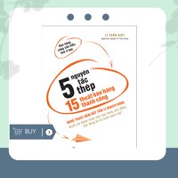 5 Nguyên Tắc Thép - 15 Thuật Bán Hàng Thành Công