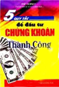 5 QUY TẮC ĐỂ ĐẦU TƯ CHỨNG KHOÁN THÀNH CÔNG