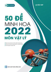 50 Đề Minh Họa 2022 Môn Vật Lý