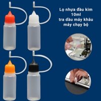 50 Lọ nhựa mũi kim 10ml nắp silicon tiện dụng dùng tra dầu máy khâu, máy chạy bộ, máy in 3D, CNC