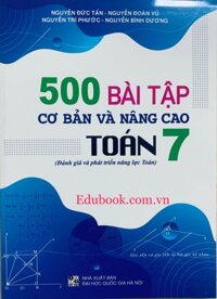 500 bài tập cơ bản và nâng cao toán lớp 7