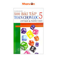 500 Bài Tập Toán Chọn Lọc - Lớp 5 - Cơ Bản Và Nâng Cao