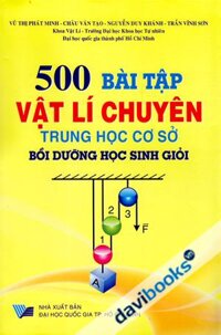 500 Bài Tập Vật Lí Chuyên Trung Học Cơ Sở Bồi Dưỡng Học Sinh Giỏi