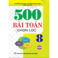 500 bài toán chọn lọc 8 dùng chung cho các bộ sgk hiện hành