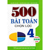 500 Bài Toán Chọn Lọc Lớp 4 Dùng Chung Cho Các Bộ SGK Hiện Hành