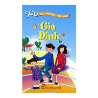 500 Câu Chuyện Đạo Đức - Gia Đình