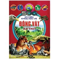 500 Dữ Kiện Khoa Học Về Động Vật Ăn Thịt