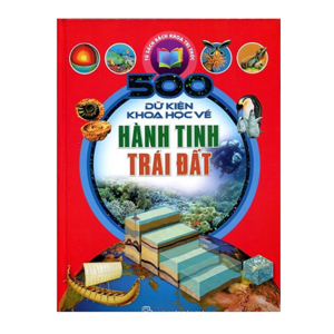 500 dữ kiện khoa học về hành tinh trái đất