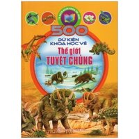 500 Dữ Kiện Khoa Học Về Thế Giới Tuyệt Chủng