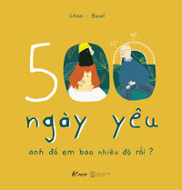 500 Ngày Yêu - Anh Đổ Em Bao Nhiêu Độ Rồi?