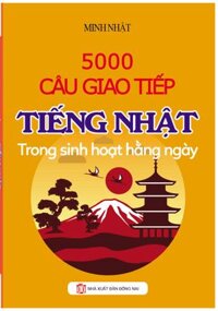 5000 Câu Giao Tiếp Tiếng Nhật Trong Sinh Hoạt Hằng Ngày