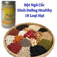 [500G] Bột Ngũ Cốc Dinh Dưỡng 18 Loại Hạt Khác Nhau, Hỗ Trợ Tăng Cân/Giảm Cân - Chin Food Healthy