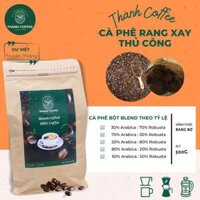 500g Cà Phê Bột Nguyên Chất BLEND Robusta và Arabica - Rang Truyền Thống (Bơ) - Mix Theo Yêu Cầu - Thành Coffee