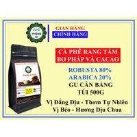 500g cà phê tẩm bơ pháp và cacao với tỉ lệ  80%Robusta - 20%Arabica - PHONG COFFEE