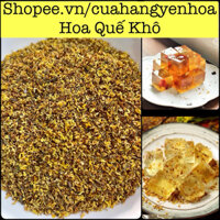 500g/1Kg Quế Hoa Khô ( Hoa Mộc )