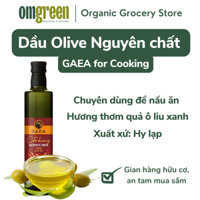 [500ml ]Dầu Olive nguyên chất dùng để nấu ăn GAEA - OMGREEN ORGANICS