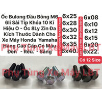 (50con) Ốc Bulong Đầu Bông M6 6li Sài Típ Khóa 10 Kí Hiệu O - Ốc 6ly Zin Đa Kích Thước Dành Cho Xe Máy Honda Yamaha