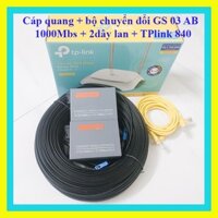 50m cáp quang 1 sợi bấm sẵn 2 đầu + Cặp converter GS03AB 1Gbs + 2 sợi dây lan đúc sẵn + modem wifi tplink 840