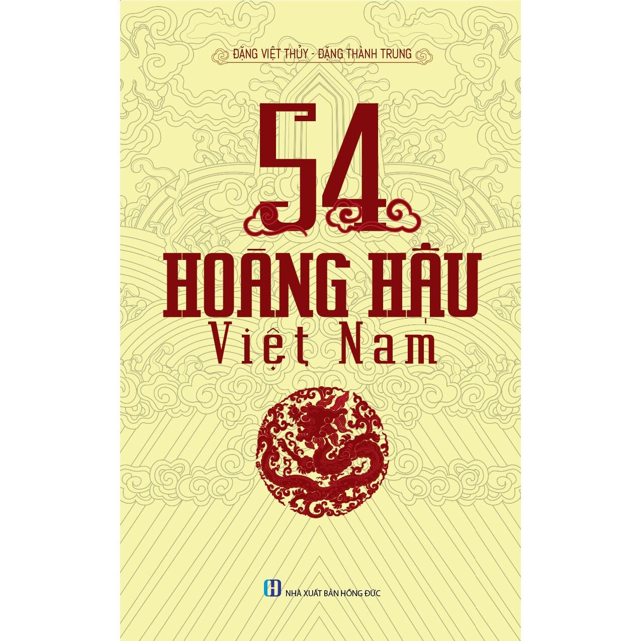 54 Vị Hoàng Hậu Việt Nam - Đặng Thành Trung