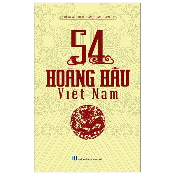 54 Vị Hoàng Hậu Việt Nam - Đặng Thành Trung