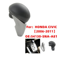 54130-sna-a81 Núm chuyển số tự động cho HONDA CIVIC SNA SNB FD1 FD2 2006 ~ 2011 Cần số ô tô Dịch chuyển núm đầu đòn bẩy