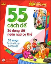 55 Cách Để Sử Dụng Tốt Ngôn Ngữ Cơ Thể