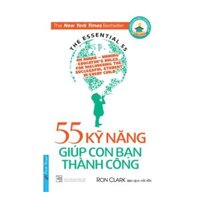 55 Kỹ Năng Giúp Con Bạn Thành Công