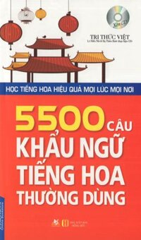 5500 Câu Khẩu Ngữ Tiếng Hoa Thường Dùng Kèm CD